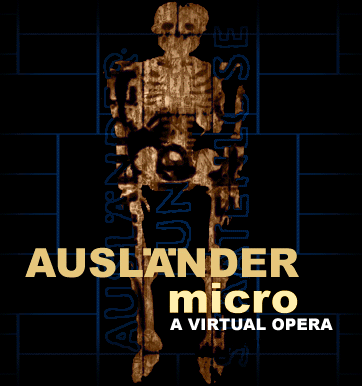 Auslander Micro - a virtual opera